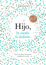 Hijo, te cuento tu historia. 