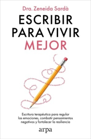 Escribir para vivir mejor. 