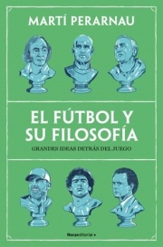 Ftbol y su filosofa, El. 