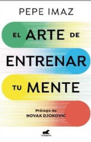 Arte de entrenar tu mente, El. 