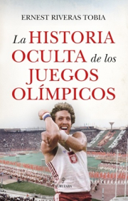 Historia oculta de los Juegos Olmpicos, La.