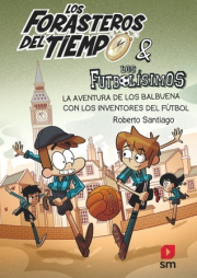 Aventura de los Balbuena con los inventores del ftbol, La. 