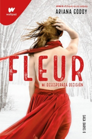 Fleur: Mi desesperada decisin. 