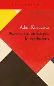 Acaece, sin embargo, lo verdadero.