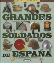Atlas ilustrado Grandes soldados de Espaa.