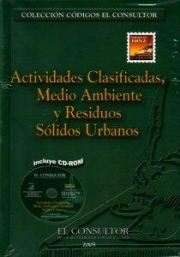 Actividades clasificadas, medio ambiente y residuos slidos urbanos (+ CD ROM)