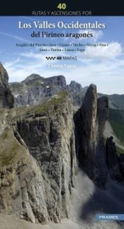 40 rutas y ascensiones por los Valles Occidentales del Pirineo Aragons. 