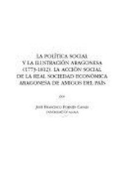 Poltica social y la Ilustracin aragonesa (1773-1812), La.