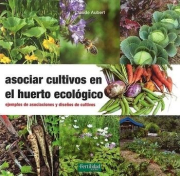 Asociar cultivos en el huerto ecolgico. 