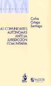 Comunidades autnomas ante la jurisdiccin comunitaria, Las